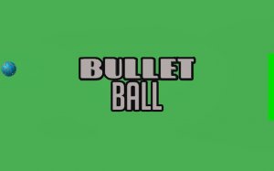 Bullet Ball - Score Challenge Online Game - Ludoryx free online game